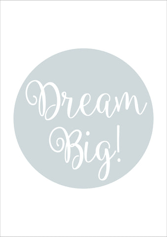 Dream Big Poster