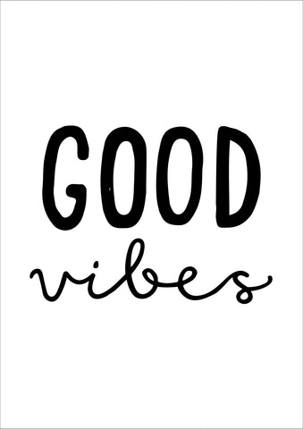 Good Vibes Print