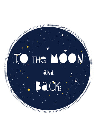 To The Moon And Back Print